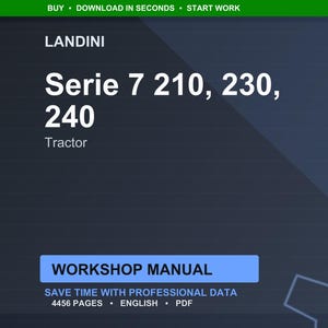 May include: A dark blue graphic with the text "LANDINI Serie 7 210, 230, 240 Tractor." Below is a blue rectangle with the words "WORKSHOP MANUAL." The text "SAVE TIME WITH PROFESSIONAL DATA 4456 PAGES &bull; ENGLISH &bull; PDF" is also present.