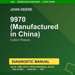 Op de afbeelding: Een digitale diagnosehandleiding voor John Deere 9970 Cotton Pickers, vervaardigd in China. De omslag is donkergroen met witte tekst, inclusief "DIAGNOSTIC MANUAL" in een gele doos. De handleiding bevat 1696 pagina's en is in het Engels.