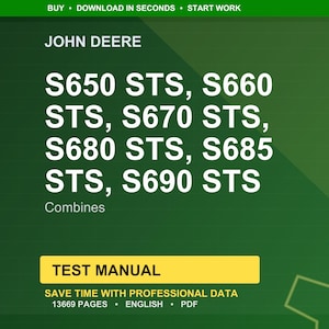 Może przedstawiać: Zielone tło z białym tekstem wymieniającym modele kombajn&oacute;w John Deere: S650 STS, S660 STS, S670 STS, S680 STS, S685 STS i S690 STS. Tekst "TEST MANUAL" znajduje się w ż&oacute;łtym prostokącie.