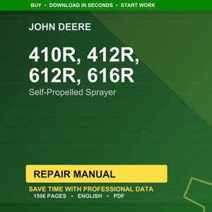 May include: A green and yellow repair manual cover for John Deere self-propelled sprayers. The manual covers models 410R, 412R, 612R, and 616R. The cover includes the text "Repair Manual" and states it contains 1506 pages.