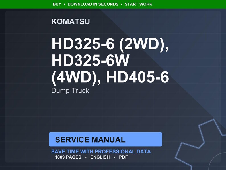 Może przedstawiać: Cyfrowa instrukcja serwisowa dla wywrotek Komatsu HD325-6 (2WD), HD325-6W (4WD) i HD405-6. Instrukcja zawiera profesjonalne dane, ma 1009 stron i jest w języku angielskim. Ciemnoniebieskie tło.
