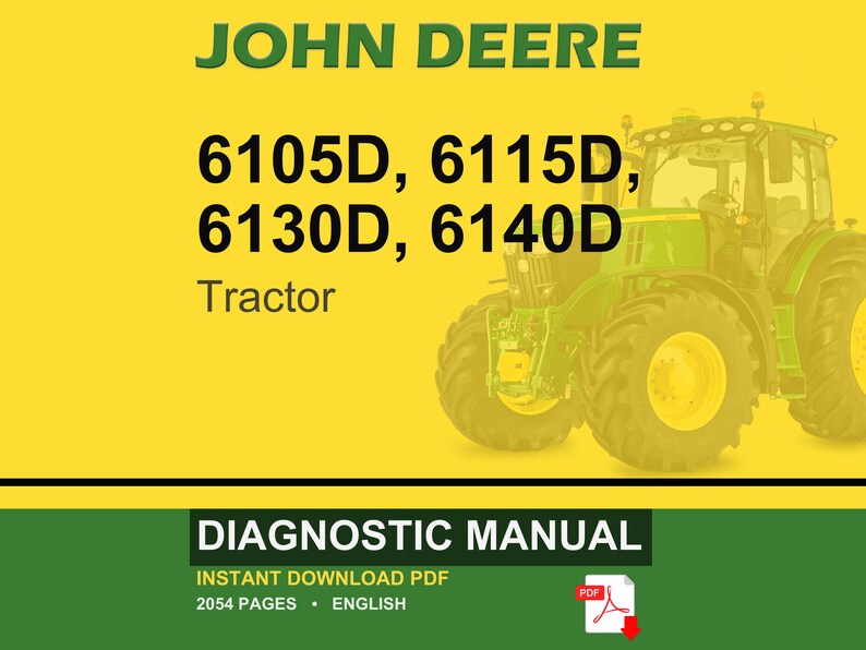 May include: A John Deere tractor diagnostic manual cover. The image features a green and yellow tractor on a yellow background. Text includes "JOHN DEERE" and tractor model numbers 6105D, 6115D, 6130D, and 6140D. The bottom banner reads "DIAGNOSTIC MANUAL".