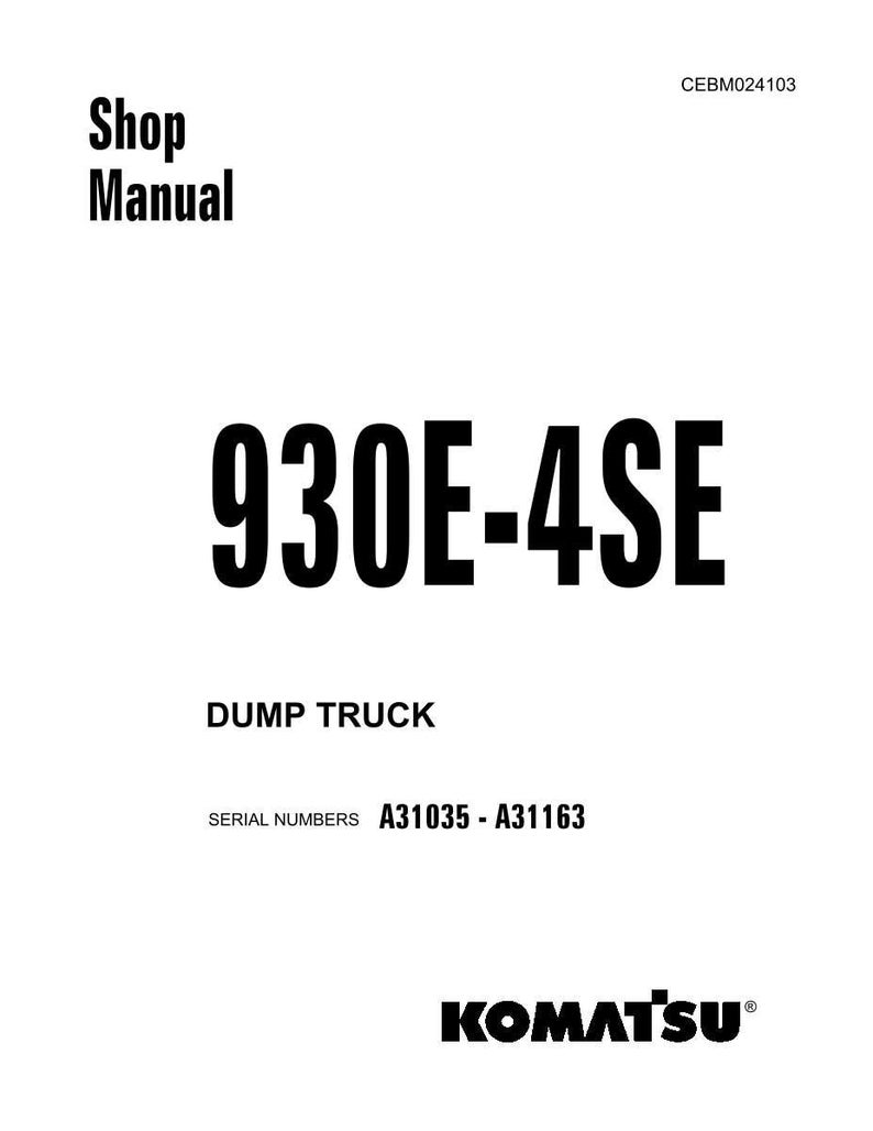 May include: A white shop manual cover with the text "Shop Manual" in bold black font. The manual's title, "930E-4SE," is prominently displayed. Below, it reads "DUMP TRUCK" and "SERIAL NUMBERS A31035 - A31163." The Komatsu logo is at the bottom.