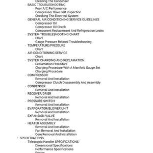 Pu&ograve; includere: Un elenco dettagliato delle linee guida per l'assistenza e le procedure di risoluzione dei problemi per l'aria condizionata automobilistica. Il testo include sezioni su sicurezza, manutenzione ordinaria, risoluzione dei problemi di base e ricarica del sistema. Copre anche compressore, condensatore e gruppo riscaldatore.
