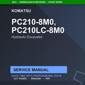 May include: A digital document with the Komatsu logo and the text "PC210-8M0, PC210LC-8M0 Hydraulic Excavator Service Manual." The document is 1217 pages long and in English.