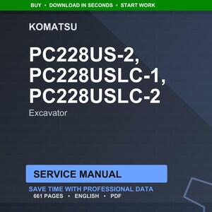 May include: A dark blue digital document cover featuring the Komatsu logo and the text "PC228US-2, PC228USLC-1, PC228USLC-2 Excavator." The words "Service Manual" are in a blue rectangle. The document is 661 pages and in English.