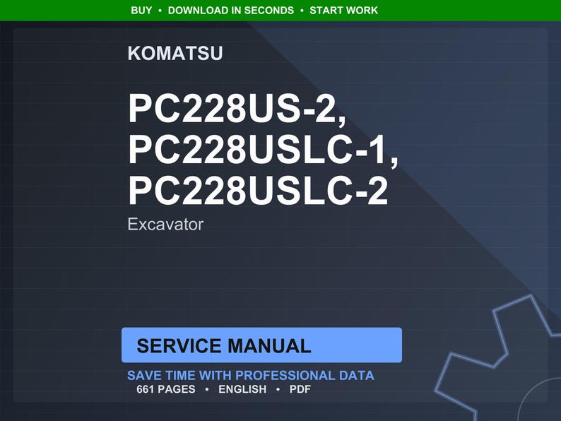 May include: A dark blue digital document cover featuring the Komatsu logo and the text "PC228US-2, PC228USLC-1, PC228USLC-2 Excavator." The words "Service Manual" are in a blue rectangle. The document is 661 pages and in English.