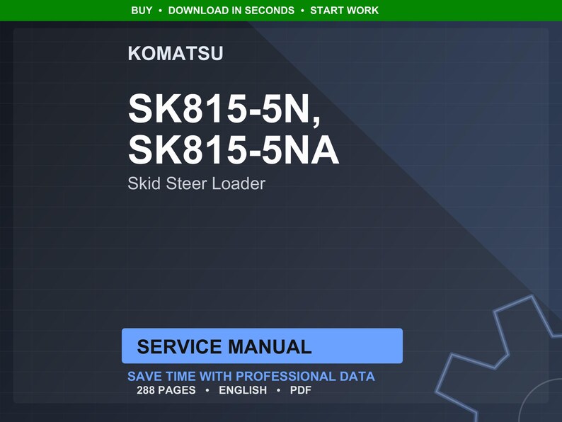 May include: A digital service manual for Komatsu SK815-5N and SK815-5NA Skid Steer Loaders. The image features the text "SERVICE MANUAL" and "SAVE TIME WITH PROFESSIONAL DATA". The manual is 288 pages and in English.
