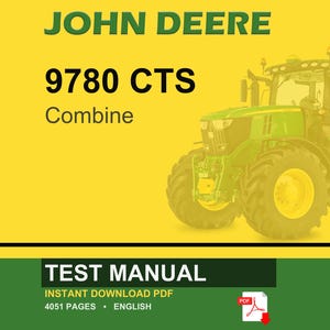 May include: A John Deere 9780 CTS Combine is featured on a yellow background. The image includes the text "TEST MANUAL" and "INSTANT DOWNLOAD PDF". A green and yellow tractor is on the right side of the image.