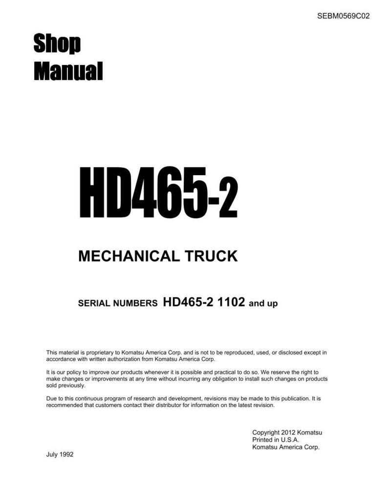 以下が含まれることがあります： 「Shop Manual」のタイトルと「HD465-2 MECHANICAL TRUCK」のテキストが記載された白いショップマニュアルの表紙。マニュアルには、Komatsu America Corp.のシリアル番号と著作権情報が含まれています。