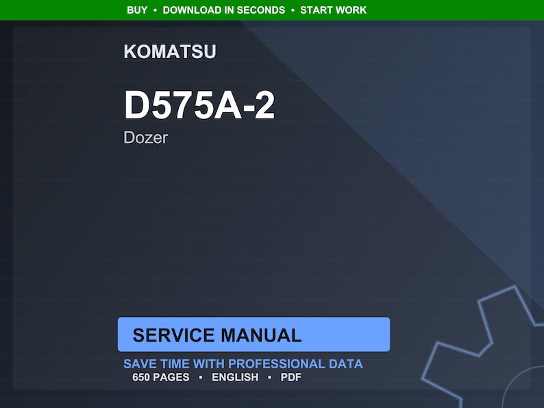 May include: A digital service manual for a Komatsu D575A-2 Dozer. The image features the Komatsu logo, the model number, and the word "Dozer". The manual is labeled "Service Manual" and contains 650 pages. The text also states "Save time with professional data".