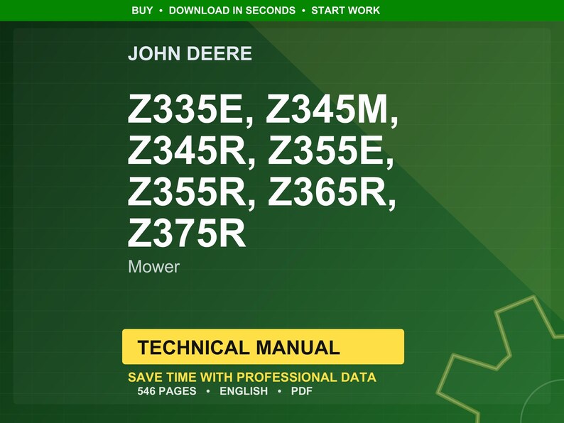 May include: A green background features the John Deere logo and mower model numbers: Z335E, Z345M, Z345R, Z355E, Z355R, Z365R, and Z375R. A yellow banner reads "TECHNICAL MANUAL". The text indicates 546 pages, English, and PDF format.