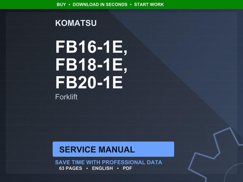 Puede incluir: Gr&aacute;fico digital azul oscuro con el logotipo de Komatsu y el texto "FB16-1E, FB18-1E, FB20-1E" y "Carretilla elevadora". La imagen tambi&eacute;n incluye las palabras "Manual de servicio" y "Ahorre tiempo con datos profesionales".