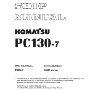 K&ouml;nnte beinhalten: Werkstatthandbuch f&uuml;r Komatsu PC130-7. Das Cover zeigt den Titel "SHOP MANUAL" in fetter Schrift, mit dem Komatsu-Logo und der Modellnummer prominent dargestellt. Enth&auml;lt das Maschinenmodell PC130-7 und die Seriennummer 70001 und h&ouml;her.
