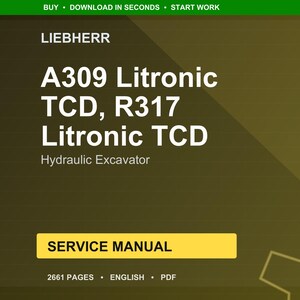 Liebherr A309 r317 litronic tcd Hydraulic excavator Service Manual PDF | Workshop Repair | Instant Download image 1