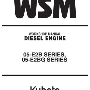 Manuel d'atelier du moteur diesel Kubota séries 05-E2B, 05-E2BG | Téléchargement instantané du PDF image 1