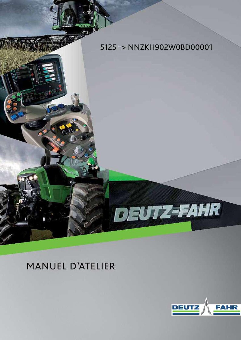 Może przedstawiać: Zielono-czarny traktor Deutz-Fahr ze szczeg&oacute;łowym panelem sterowania i napisem "MANUEL D'ATELIER". Obraz zawiera r&oacute;wnież tekst "5125 -> NNZKH902W0BD00001".