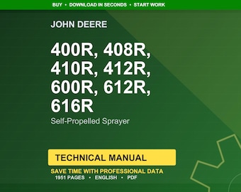 John Deere 400R, 408R, 410R, 412R, 600R, 612R, 616R Self-Propelled Sprayer Technical Manual Pdf | Instant Download