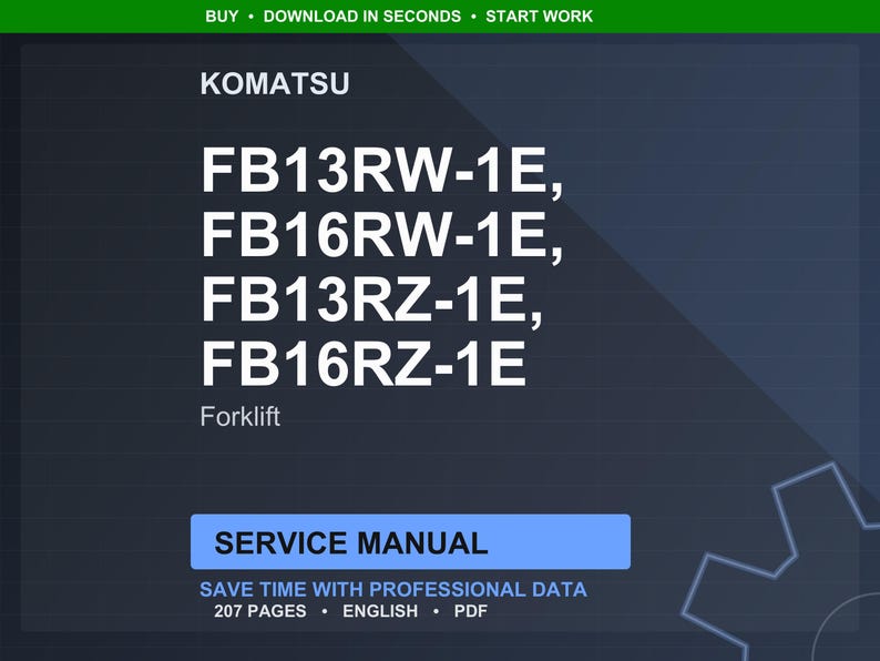 Op de afbeelding: Een digitale servicehandleiding voor Komatsu vorkheftrucks, inclusief de modellen FB13RW-1E, FB16RW-1E, FB13RZ-1E en FB16RZ-1E. De handleiding is in het Engels, in PDF-formaat en bevat 207 pagina's. De afbeelding heeft een donkerblauwe achtergrond met witte tekst.