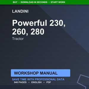 May include: A dark blue graphic with the text "LANDINI Powerful 230, 260, 280 Tractor." Below is a blue rectangle with the words "WORKSHOP MANUAL." The text "SAVE TIME WITH PROFESSIONAL DATA" is below the rectangle.