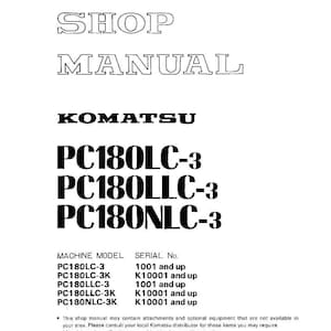 K&ouml;nnte beinhalten: Ein wei&szlig;es Werkstatthandbuch mit dem Text "SHOP MANUAL" und "KOMATSU" in Schwarz. Das Handbuch listet die Maschinenmodelle PC180LC-3, PC180LLC-3 und PC180NLC-3 auf. Das Dokument ist in Japan gedruckt.