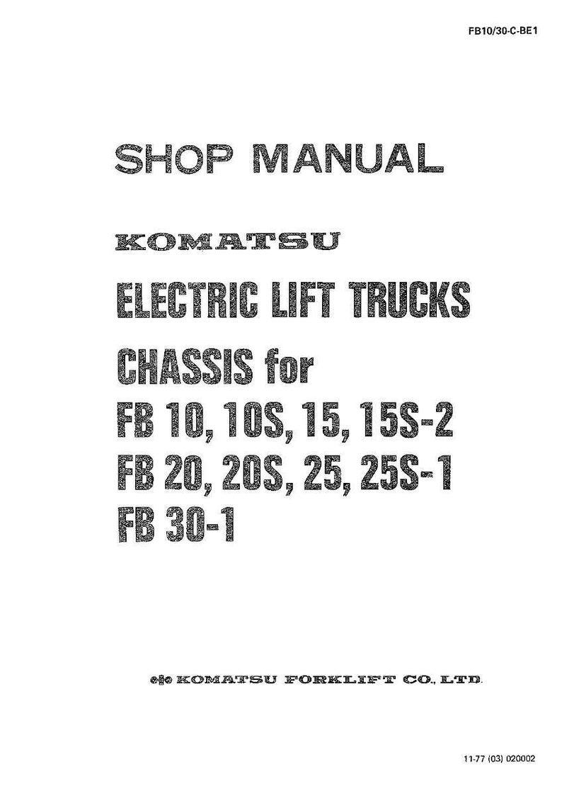 May include: A white shop manual cover with black text. The text reads "SHOP MANUAL", "KOMATSU ELECTRIC LIFT TRUCKS", and "CHASSIS for FB 10, 10S, 15, 15S-2, FB 20, 20S, 25, 25S-1, FB 30-1". The Komatsu Forklift Co., LTD. logo is at the bottom.
