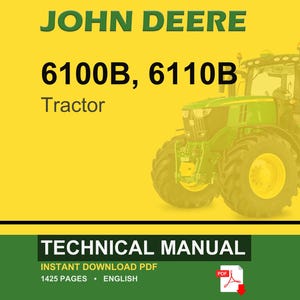 K&ouml;nnte beinhalten: Ein John Deere 6100B, 6110B Traktor wird vor einem gelben Hintergrund gezeigt. Der Traktor ist gr&uuml;n und gelb. Das Bild enth&auml;lt auch die W&ouml;rter "TECHNICAL MANUAL" und "INSTANT DOWNLOAD PDF".