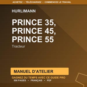 Pode incluir: Gráfico castanho com o texto "HURLIMANN PRINCE 35, PRINCE 45, PRINCE 55 Tracteur". Abaixo, um retângulo amarelo com o texto "MANUEL D'ATELIER".