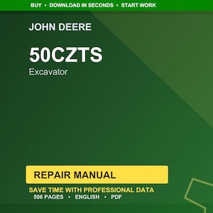 May include: A green background with the text "JOHN DEERE" and "50CZTS Excavator" in white. A yellow rectangle reads "REPAIR MANUAL". The text "SAVE TIME WITH PROFESSIONAL DATA" is also visible.