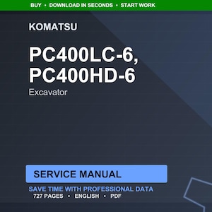 May include: A digital service manual for Komatsu PC400LC-6 and PC400HD-6 excavators. The manual includes the text "SERVICE MANUAL" and "SAVE TIME WITH PROFESSIONAL DATA". The manual is 727 pages long and is in English.