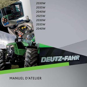May include: A green and black Deutz-Fahr tractor with the text "DEUTZ-FAHR" and "MANUEL D'ATELIER". The image also lists tractor model numbers: 2025W, 2030W, 2035W, and 2040W.