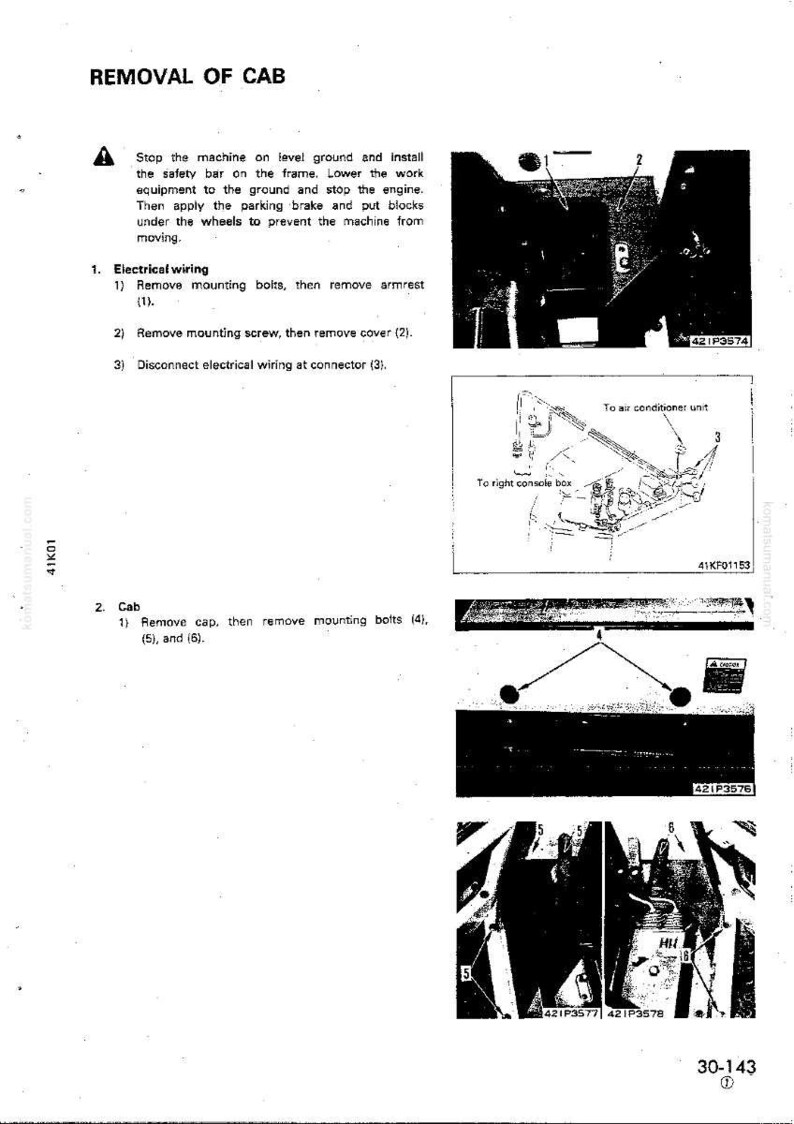 May include: A page from a manual titled "Removal of Cab." The document includes diagrams and instructions for removing parts, such as mounting bolts and electrical wiring. The page has a warning at the top and numbered steps.
