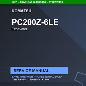 May include: A digital service manual for a Komatsu PC200Z-6LE excavator. The cover is dark blue with white text, including "KOMATSU" and "PC200Z-6LE Excavator." The manual is labeled "SERVICE MANUAL" and contains 485 pages.