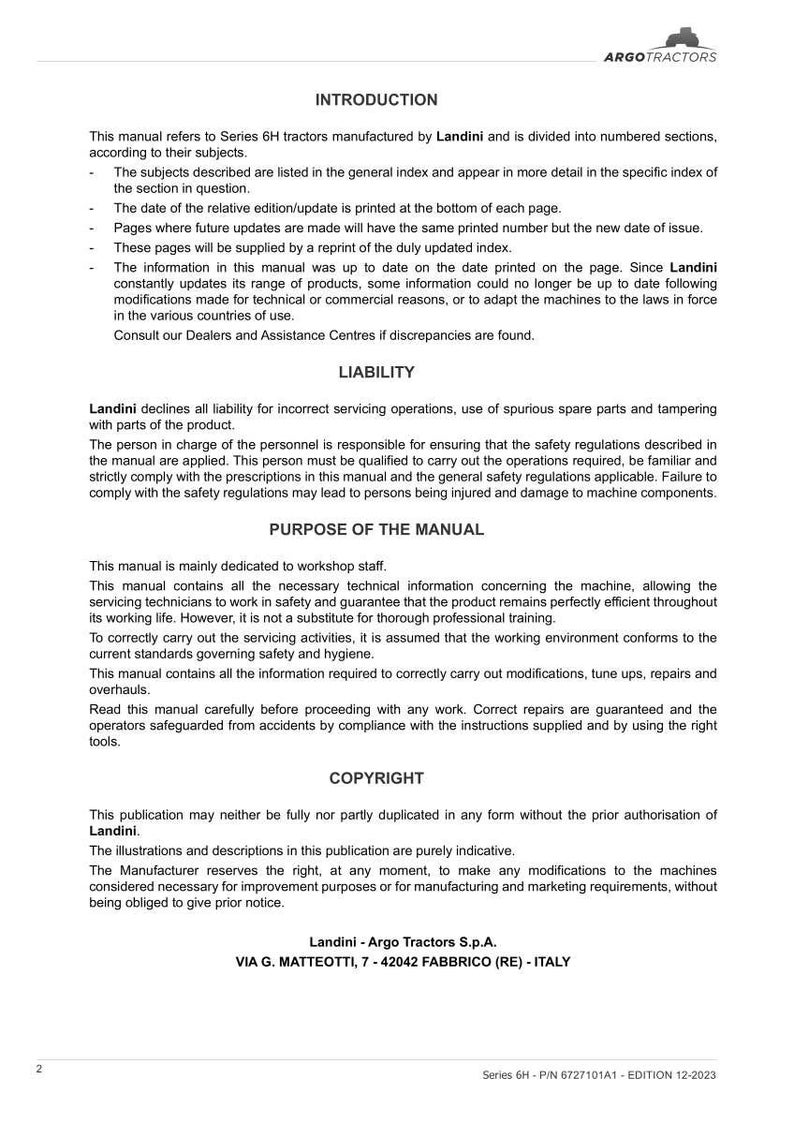 Puede incluir: Manual para tractores Serie 6H de Landini, con introducci&oacute;n, informaci&oacute;n de responsabilidad y prop&oacute;sito del manual. Incluye detalles de copyright y la direcci&oacute;n del fabricante. Destinado al personal de taller y t&eacute;cnicos de servicio.