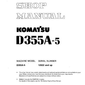 May include: A white shop manual with the text "SHOP MANUAL" and "KOMATSU D355A-5" in bold black font. The manual includes the machine model D355A-5 and serial number 12622 and up.