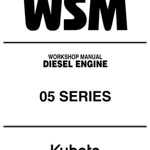 以下が含まれることがあります： 白地に黒い文字。上部に「WSM」、次に「WORKSHOP MANUAL DIESEL ENGINE」と「05 SERIES」と書かれています。下部にはKubotaのロゴがあります。このドキュメントはワークショップマニュアルです。