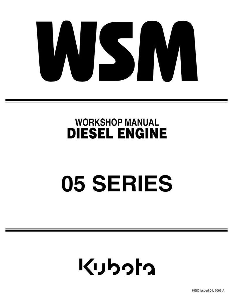 以下が含まれることがあります： 白地に黒い文字。上部に「WSM」、次に「WORKSHOP MANUAL DIESEL ENGINE」と「05 SERIES」と書かれています。下部にはKubotaのロゴがあります。このドキュメントはワークショップマニュアルです。