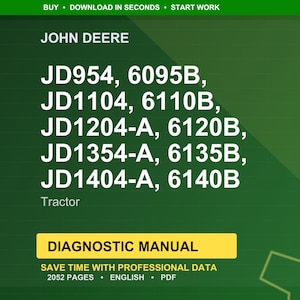 Op de afbeelding: Een digitaal ontwerp in groen en geel voor een John Deere tractor diagnosehandleiding. De afbeelding toont de tractormodellen JD954, 6095B, JD1104, 6110B, JD1204-A, 6120B, JD1354-A, 6135B, JD1404-A en 6140B. De handleiding telt 2052 pagina's en is in het Engels.