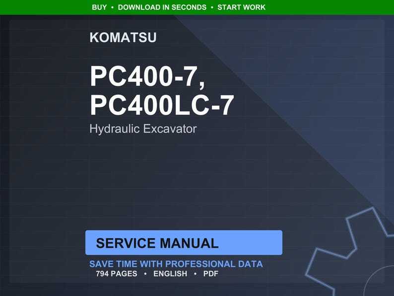 Puede incluir: Manual de servicio digital para una excavadora hidr&aacute;ulica Komatsu PC400-7 y PC400LC-7. La portada es azul oscuro con texto blanco, incluyendo "SERVICE MANUAL" en un rect&aacute;ngulo azul. El manual contiene 794 p&aacute;ginas.