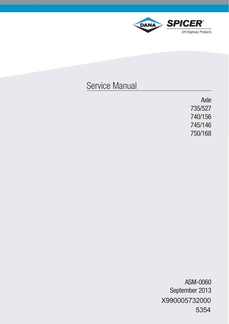 May include: A service manual for axles, featuring the Dana Spicer logo. The manual includes specifications for axle models 735/527, 740/156, 745/146, and 750/168. The document is labeled ASM-0060 and was published in September 2013.