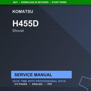 May include: A digital service manual for a Komatsu H455D shovel. The cover is dark blue with white text that reads "KOMATSU H455D Shovel SERVICE MANUAL". The manual contains 573 pages and is in English.