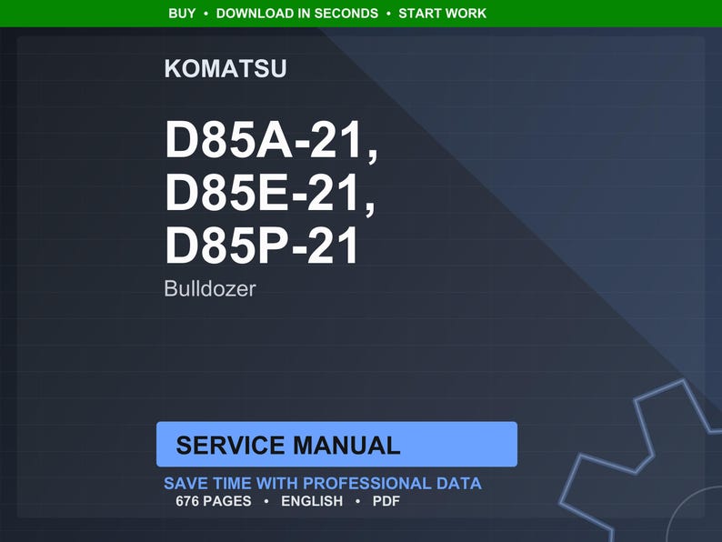 May include: Dark blue background with the Komatsu logo and the text "D85A-21, D85E-21, D85P-21 Bulldozer." Below is a blue rectangle with the words "SERVICE MANUAL." The text "SAVE TIME WITH PROFESSIONAL DATA" is also visible.