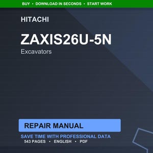Puede incluir: Manual de reparaci&oacute;n digital para excavadoras Hitachi ZAXIS26U-5N. La portada es azul oscuro con texto blanco, incluido el logotipo de Hitachi y el n&uacute;mero de modelo. El manual se titula "Manual de reparaci&oacute;n" y contiene 543 p&aacute;ginas de datos profesionales.