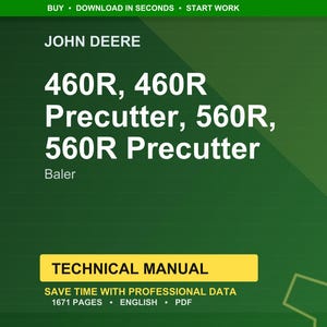 Op de afbeelding: Een groene achtergrond met het John Deere-logo en tekst. De tekst luidt "460R, 460R Precutter, 560R, 560R Precutter Baler." Hieronder staat een gele rechthoek met de woorden "TECHNICAL MANUAL". De onderkant van de afbeelding luidt "1671 PAGES &bull; ENGLISH &bull; PDF".