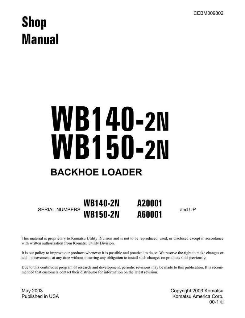 Może przedstawiać: Biała instrukcja warsztatowa "WB140-2N WB150-2N BACKHOE LOADER". Okładka zawiera numery seryjne i informacje o prawach autorskich z 2003 roku. Opublikowano w USA, dla maszyn.
