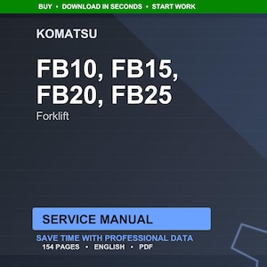 May include: A dark blue graphic with the text "KOMATSU" and "FB10, FB15, FB20, FB25" in white. Below, the word "Forklift" is written. A blue rectangle reads "SERVICE MANUAL". The text "154 PAGES &bull; ENGLISH &bull; PDF" is also visible.