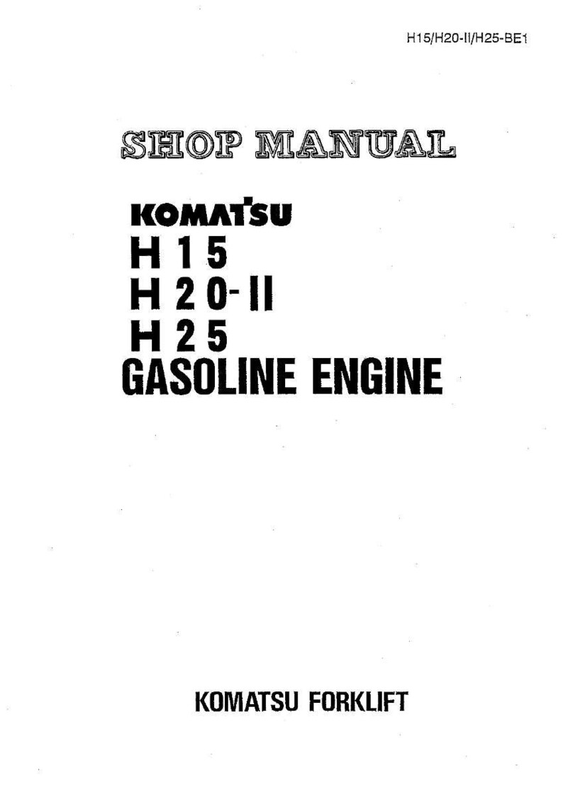 Puede incluir: Una p&aacute;gina blanca con texto negro. El texto dice "SHOP MANUAL" en la parte superior, seguido de "KOMATSU" y los n&uacute;meros de modelo "H15", "H20-II" y "H25". Debajo, dice "GASOLINE ENGINE" y "KOMATSU FORKLIFT".