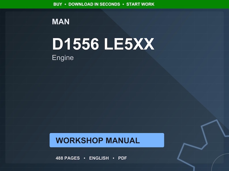 May include: A digital workshop manual for a D1556 LE5XX engine. The cover is dark blue with white text that reads "MAN" and "Engine". The manual is labeled "WORKSHOP MANUAL" and has 488 pages. The text "ENGLISH PDF" is also visible.