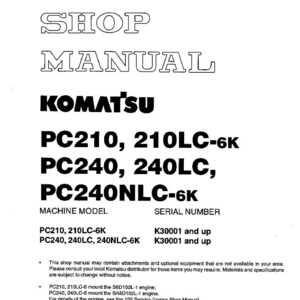 May include: A white shop manual with the title "SHOP MANUAL" and the brand name "KOMATSU". The manual lists machine models PC210, 210LC-6K, PC240, 240LC, and PC240NLC-6K. The serial number is K30001 and up.