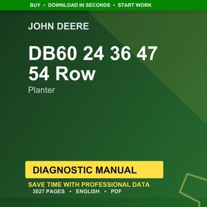 Op de afbeelding: Een groene achtergrond toont het John Deere-logo en de details van een plantermodel. De tekst luidt "DB60 24 36 47 54 Row Planter". Een gele banner vermeldt "Diagnostic Manual" en "Save time with professional data."